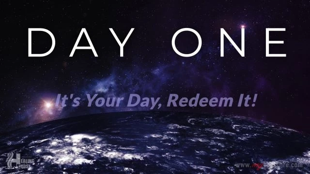 Day One: It's Your Day, Redeem It! Part 3 (11 am) | Crossfire Healing House